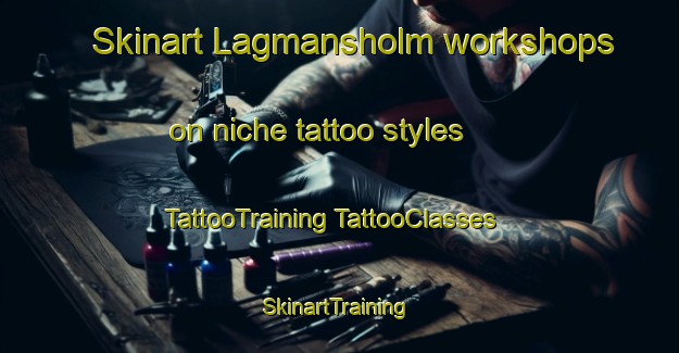 Skinart Lagmansholm workshops on niche tattoo styles | #TattooTraining #TattooClasses #SkinartTraining-Sweden