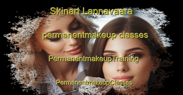 Skinart Lannavaara permanentmakeup classes | PermanentmakeupTraining | PermanentmakeupClasses | SkinartTraining-Sweden