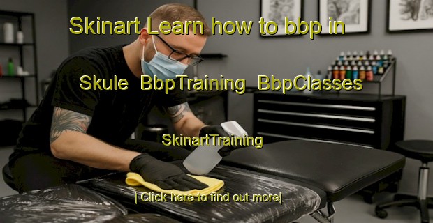Skinart Learn how to bbp in Skule | BbpTraining | BbpClasses | SkinartTraining-Sweden