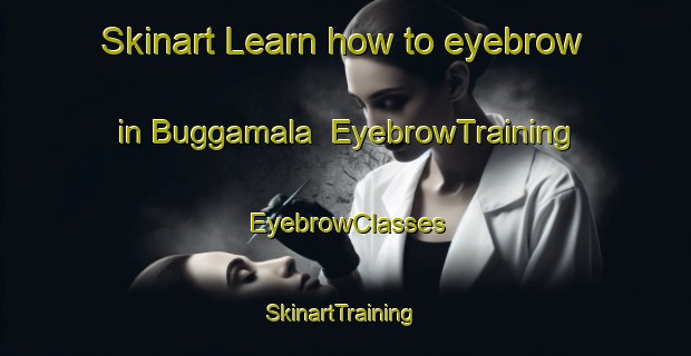 Skinart Learn how to eyebrow in Buggamala | EyebrowTraining | EyebrowClasses | SkinartTraining-Sweden