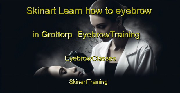 Skinart Learn how to eyebrow in Grottorp | EyebrowTraining | EyebrowClasses | SkinartTraining-Sweden