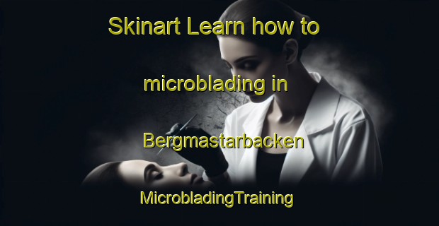 Skinart Learn how to microblading in Bergmastarbacken | #MicrobladingTraining #MicrobladingClasses #SkinartTraining-Sweden