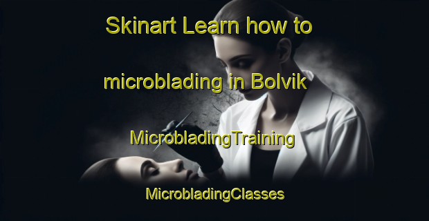 Skinart Learn how to microblading in Bolvik | #MicrobladingTraining #MicrobladingClasses #SkinartTraining-Sweden