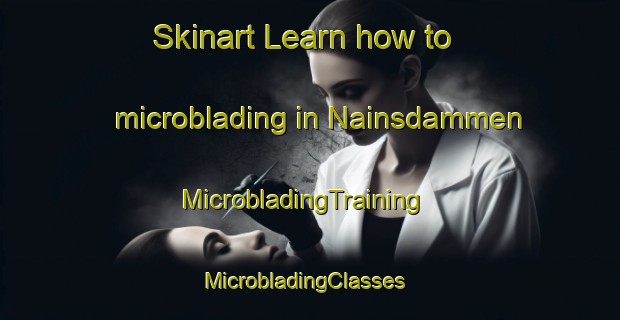 Skinart Learn how to microblading in Nainsdammen | MicrobladingTraining | MicrobladingClasses | SkinartTraining-Sweden