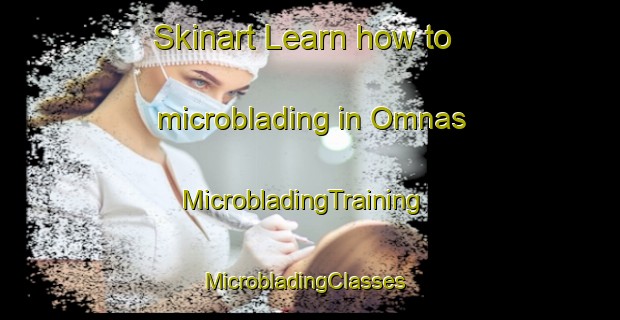 Skinart Learn how to microblading in Omnas | MicrobladingTraining | MicrobladingClasses | SkinartTraining-Sweden