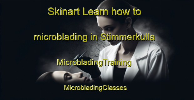 Skinart Learn how to microblading in Stimmerkulla | MicrobladingTraining | MicrobladingClasses | SkinartTraining-Sweden