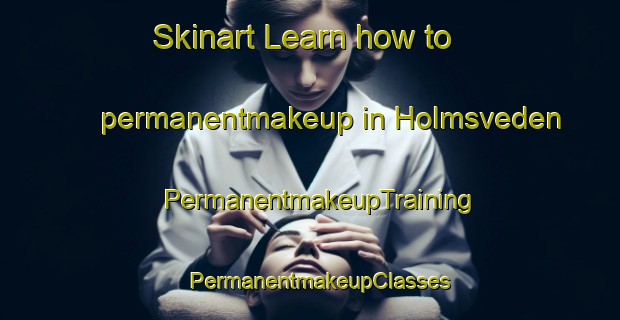 Skinart Learn how to permanentmakeup in Holmsveden | PermanentmakeupTraining | PermanentmakeupClasses | SkinartTraining-Sweden