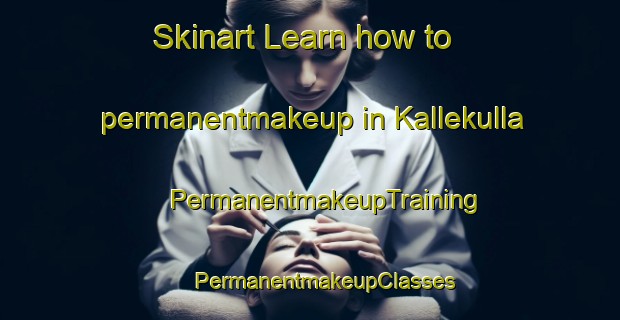 Skinart Learn how to permanentmakeup in Kallekulla | #PermanentmakeupTraining #PermanentmakeupClasses #SkinartTraining-Sweden