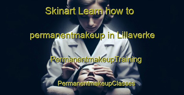 Skinart Learn how to permanentmakeup in Lillaverke | #PermanentmakeupTraining #PermanentmakeupClasses #SkinartTraining-Sweden