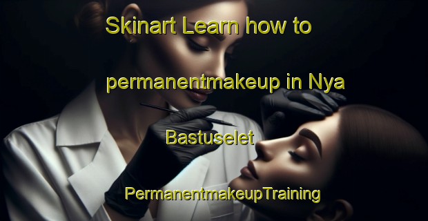 Skinart Learn how to permanentmakeup in Nya Bastuselet | #PermanentmakeupTraining #PermanentmakeupClasses #SkinartTraining-Sweden