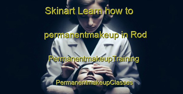 Skinart Learn how to permanentmakeup in Rod | PermanentmakeupTraining | PermanentmakeupClasses | SkinartTraining-Sweden