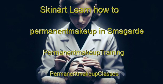 Skinart Learn how to permanentmakeup in Smagarde | PermanentmakeupTraining | PermanentmakeupClasses | SkinartTraining-Sweden