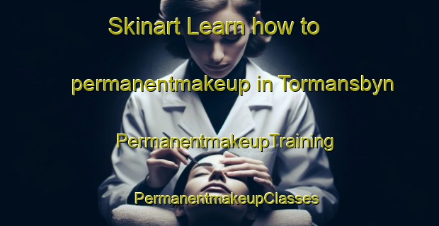 Skinart Learn how to permanentmakeup in Tormansbyn | PermanentmakeupTraining | PermanentmakeupClasses | SkinartTraining-Sweden