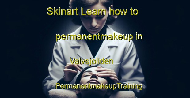 Skinart Learn how to permanentmakeup in Valvsjoliden | #PermanentmakeupTraining #PermanentmakeupClasses #SkinartTraining-Sweden