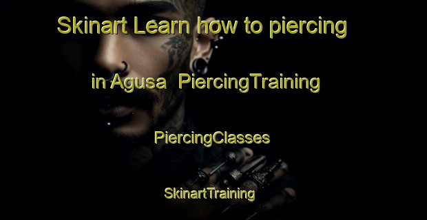 Skinart Learn how to piercing in Agusa | #PiercingTraining #PiercingClasses #SkinartTraining-Sweden