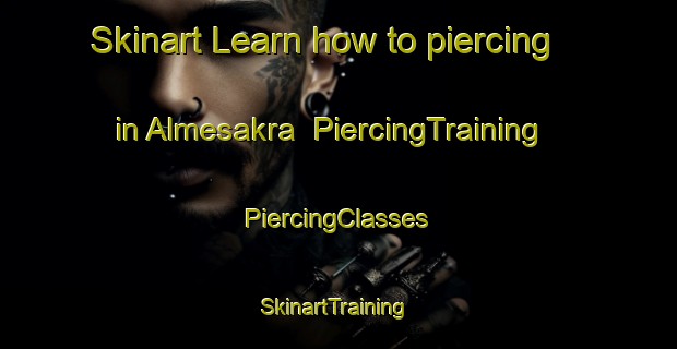 Skinart Learn how to piercing in Almesakra | #PiercingTraining #PiercingClasses #SkinartTraining-Sweden