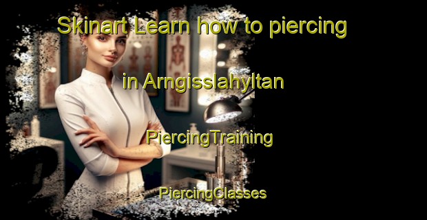 Skinart Learn how to piercing in Arngisslahyltan | #PiercingTraining #PiercingClasses #SkinartTraining-Sweden