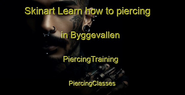 Skinart Learn how to piercing in Byggevallen | #PiercingTraining #PiercingClasses #SkinartTraining-Sweden