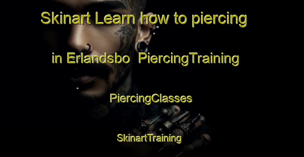 Skinart Learn how to piercing in Erlandsbo | #PiercingTraining #PiercingClasses #SkinartTraining-Sweden