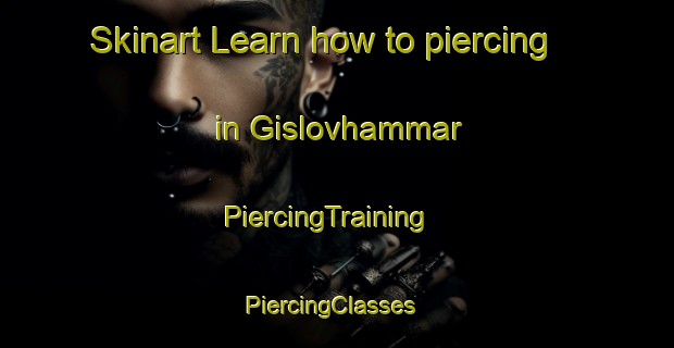 Skinart Learn how to piercing in Gislovhammar | PiercingTraining | PiercingClasses | SkinartTraining-Sweden
