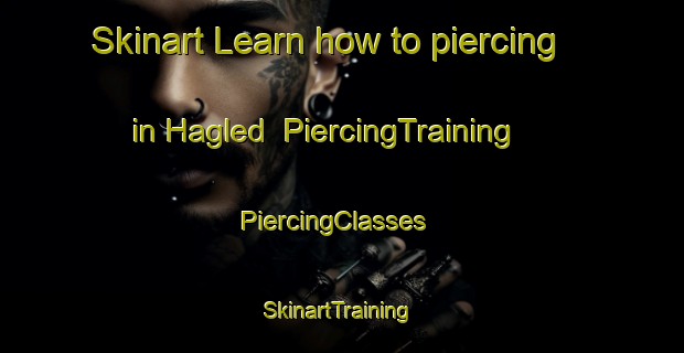 Skinart Learn how to piercing in Hagled | PiercingTraining | PiercingClasses | SkinartTraining-Sweden