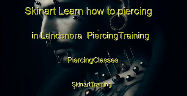 Skinart Learn how to piercing in Landsnora | #PiercingTraining #PiercingClasses #SkinartTraining-Sweden