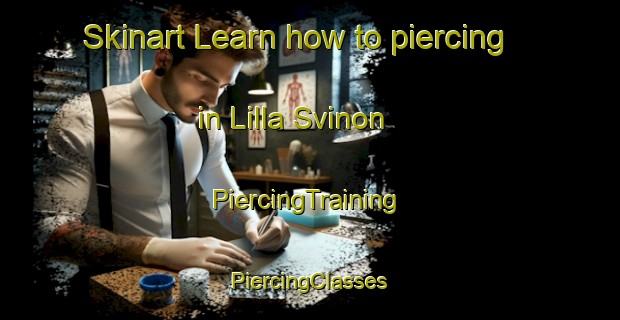 Skinart Learn how to piercing in Lilla Svinon | #PiercingTraining #PiercingClasses #SkinartTraining-Sweden