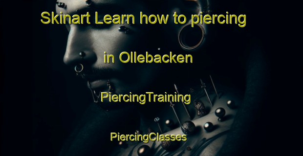 Skinart Learn how to piercing in Ollebacken | PiercingTraining | PiercingClasses | SkinartTraining-Sweden