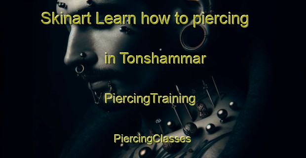 Skinart Learn how to piercing in Tonshammar | #PiercingTraining #PiercingClasses #SkinartTraining-Sweden