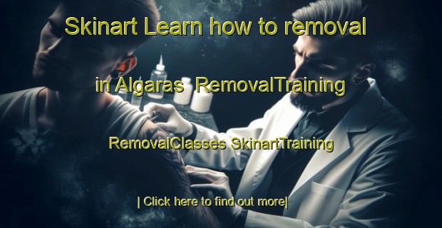 Skinart Learn how to removal in Algaras | #RemovalTraining #RemovalClasses #SkinartTraining-Sweden