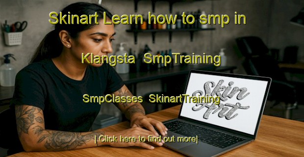 Skinart Learn how to smp in Klangsta | SmpTraining | SmpClasses | SkinartTraining-Sweden