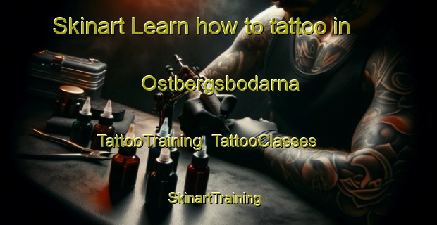 Skinart Learn how to tattoo in Ostbergsbodarna | TattooTraining | TattooClasses | SkinartTraining-Sweden