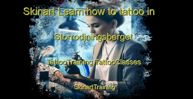 Skinart Learn how to tattoo in Storrodjningsberget | #TattooTraining #TattooClasses #SkinartTraining-Sweden