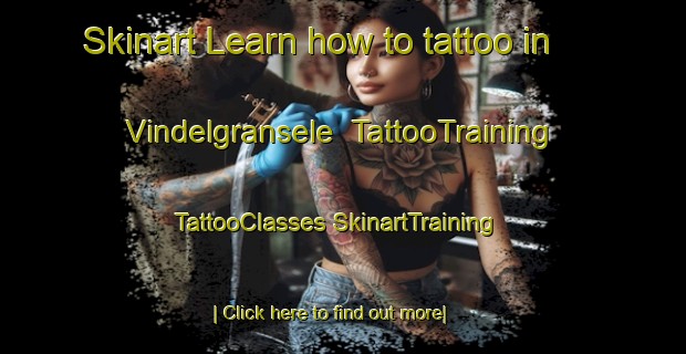 Skinart Learn how to tattoo in Vindelgransele | #TattooTraining #TattooClasses #SkinartTraining-Sweden