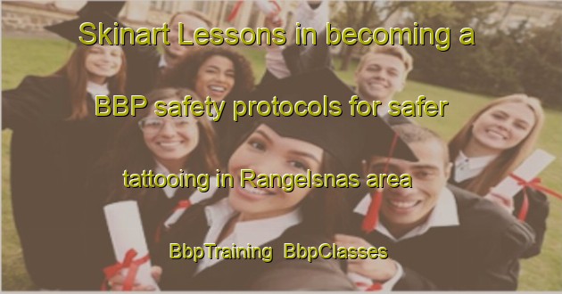 Skinart Lessons in becoming a BBP safety protocols for safer tattooing in Rangelsnas area | BbpTraining | BbpClasses | SkinartTraining-Sweden