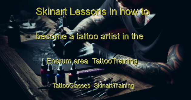 Skinart Lessons in how to become a tattoo artist in the Enerum area | TattooTraining | TattooClasses | SkinartTraining-Sweden
