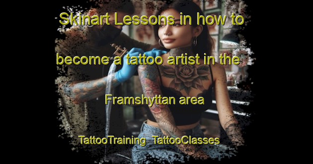 Skinart Lessons in how to become a tattoo artist in the Framshyttan area | TattooTraining | TattooClasses | SkinartTraining-Sweden