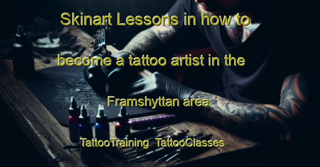Skinart Lessons in how to become a tattoo artist in the Framshyttan area | TattooTraining | TattooClasses | SkinartTraining-Sweden