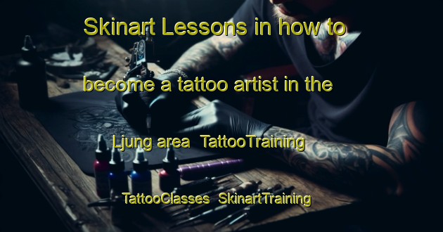 Skinart Lessons in how to become a tattoo artist in the Ljung area | TattooTraining | TattooClasses | SkinartTraining-Sweden