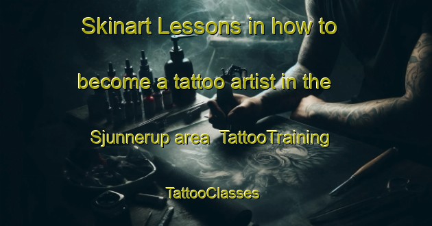 Skinart Lessons in how to become a tattoo artist in the Sjunnerup area | TattooTraining | TattooClasses | SkinartTraining-Sweden