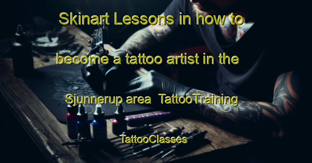 Skinart Lessons in how to become a tattoo artist in the Sjunnerup area | TattooTraining | TattooClasses | SkinartTraining-Sweden