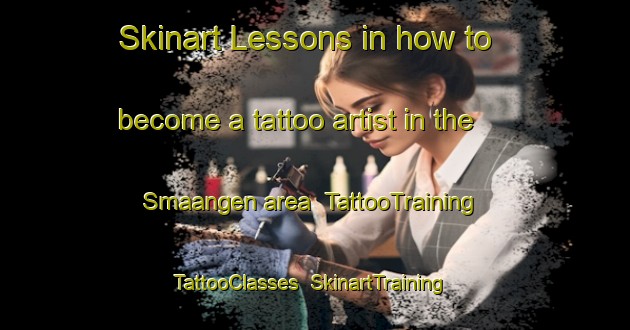 Skinart Lessons in how to become a tattoo artist in the Smaangen area | TattooTraining | TattooClasses | SkinartTraining-Sweden