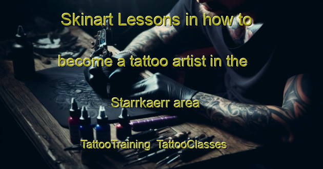 Skinart Lessons in how to become a tattoo artist in the Starrkaerr area | TattooTraining | TattooClasses | SkinartTraining-Sweden