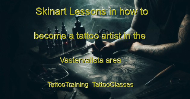 Skinart Lessons in how to become a tattoo artist in the Vastervallsta area | TattooTraining | TattooClasses | SkinartTraining-Sweden