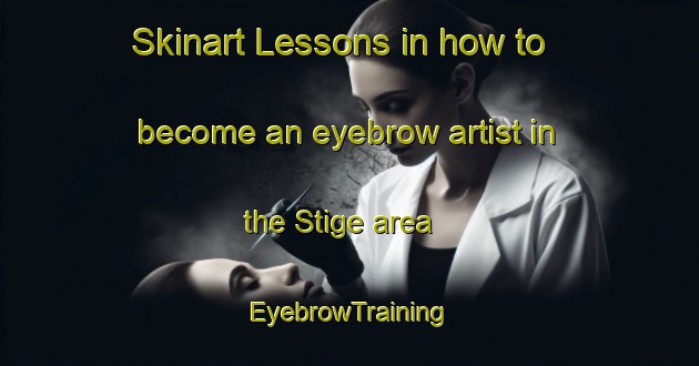 Skinart Lessons in how to become an eyebrow artist in the Stige area | EyebrowTraining | EyebrowClasses | SkinartTraining-Sweden