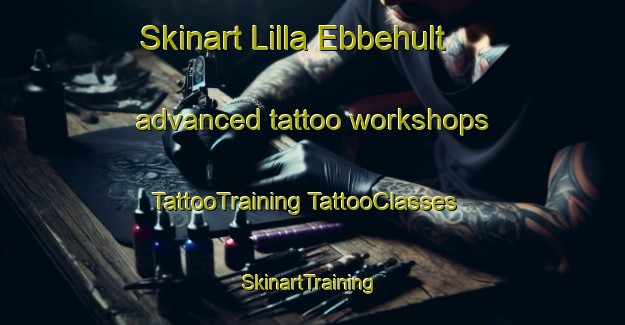 Skinart Lilla Ebbehult advanced tattoo workshops | #TattooTraining #TattooClasses #SkinartTraining-Sweden