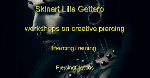 Skinart Lilla Gettero workshops on creative piercing | #PiercingTraining #PiercingClasses #SkinartTraining-Sweden