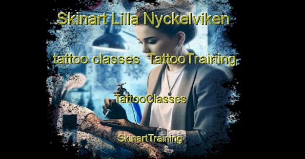 Skinart Lilla Nyckelviken tattoo classes | TattooTraining | TattooClasses | SkinartTraining-Sweden