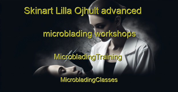 Skinart Lilla Ojhult advanced microblading workshops | #MicrobladingTraining #MicrobladingClasses #SkinartTraining-Sweden