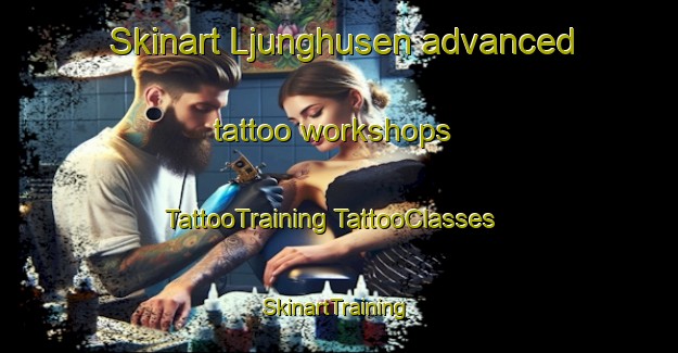 Skinart Ljunghusen advanced tattoo workshops | #TattooTraining #TattooClasses #SkinartTraining-Sweden